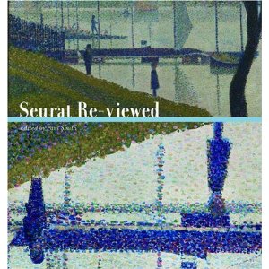 Seurat Re-viewed (ed. Paul Smith)
