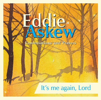 It�s me again, Lord