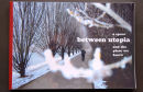 'A Space Between Utopia and a Place we Know'  2006/cover